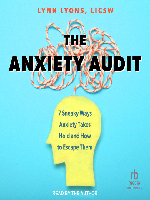 Title details for The Anxiety Audit by Lynn Lyons, LICSW - Wait list